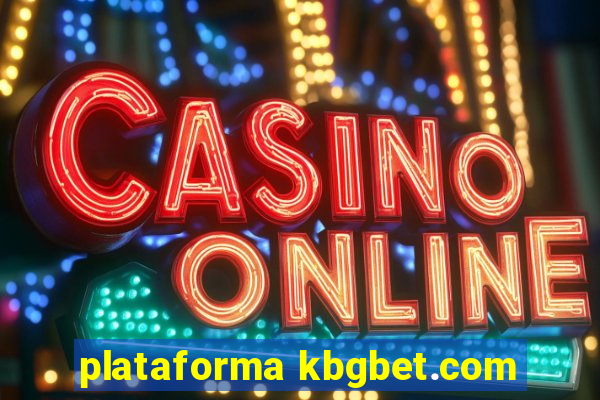 plataforma kbgbet.com